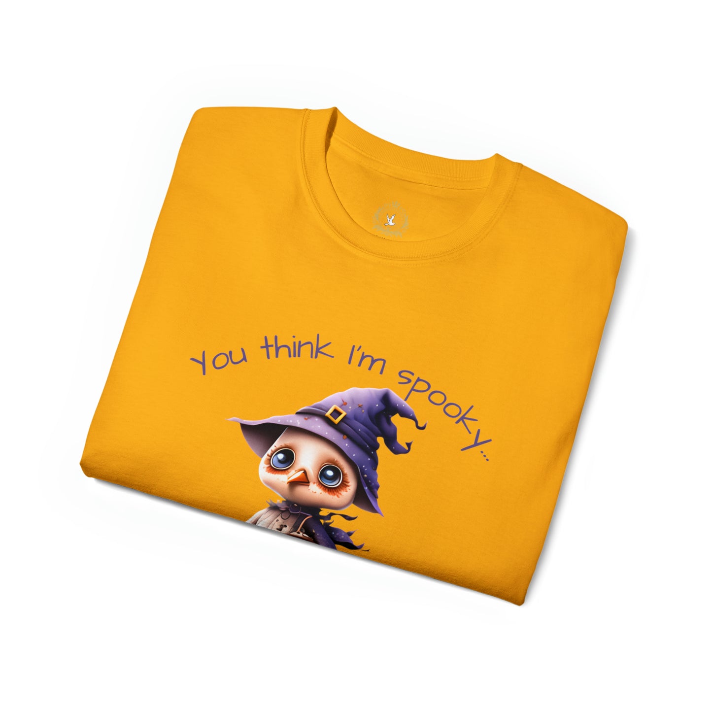 You Think I'm Spooky Unisex Ultra Cotton Tee