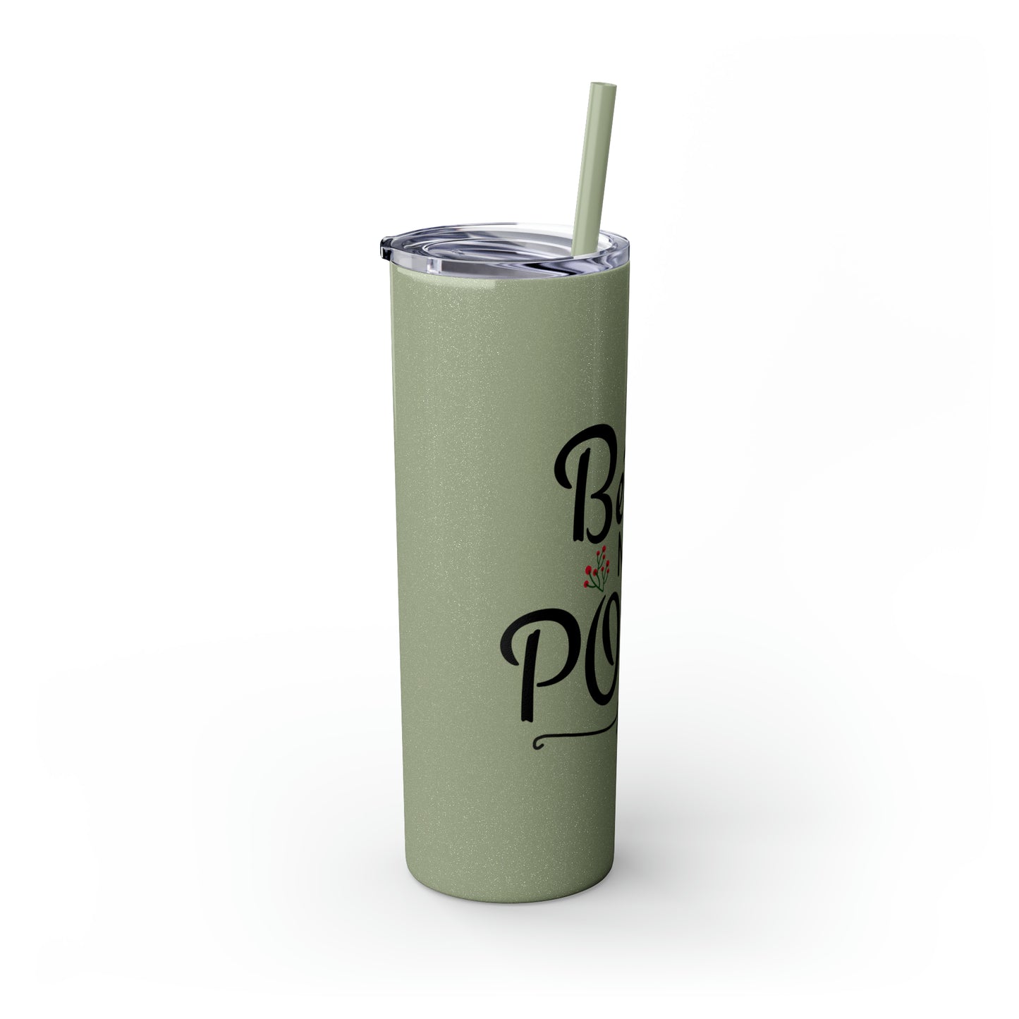 Better Not Pout Skinny Tumbler with Straw, 20oz