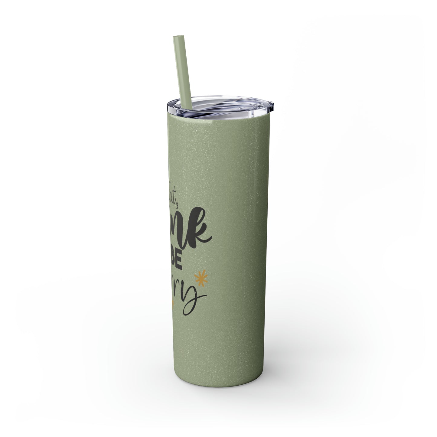 Eat Drink and Be Merry Skinny Tumbler with Straw, 20oz