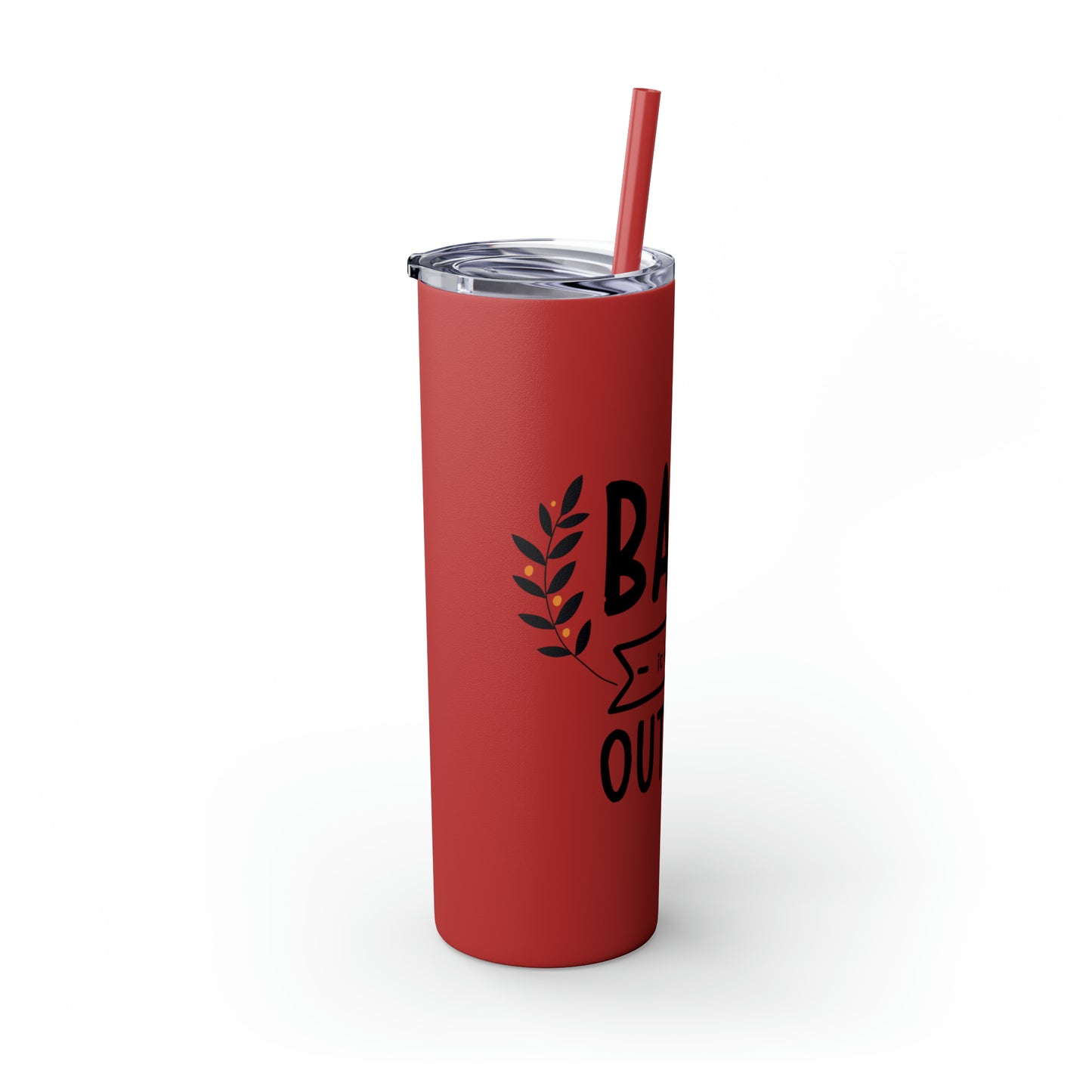 Baby It's Cold Outside Skinny Tumbler with Straw, 20oz