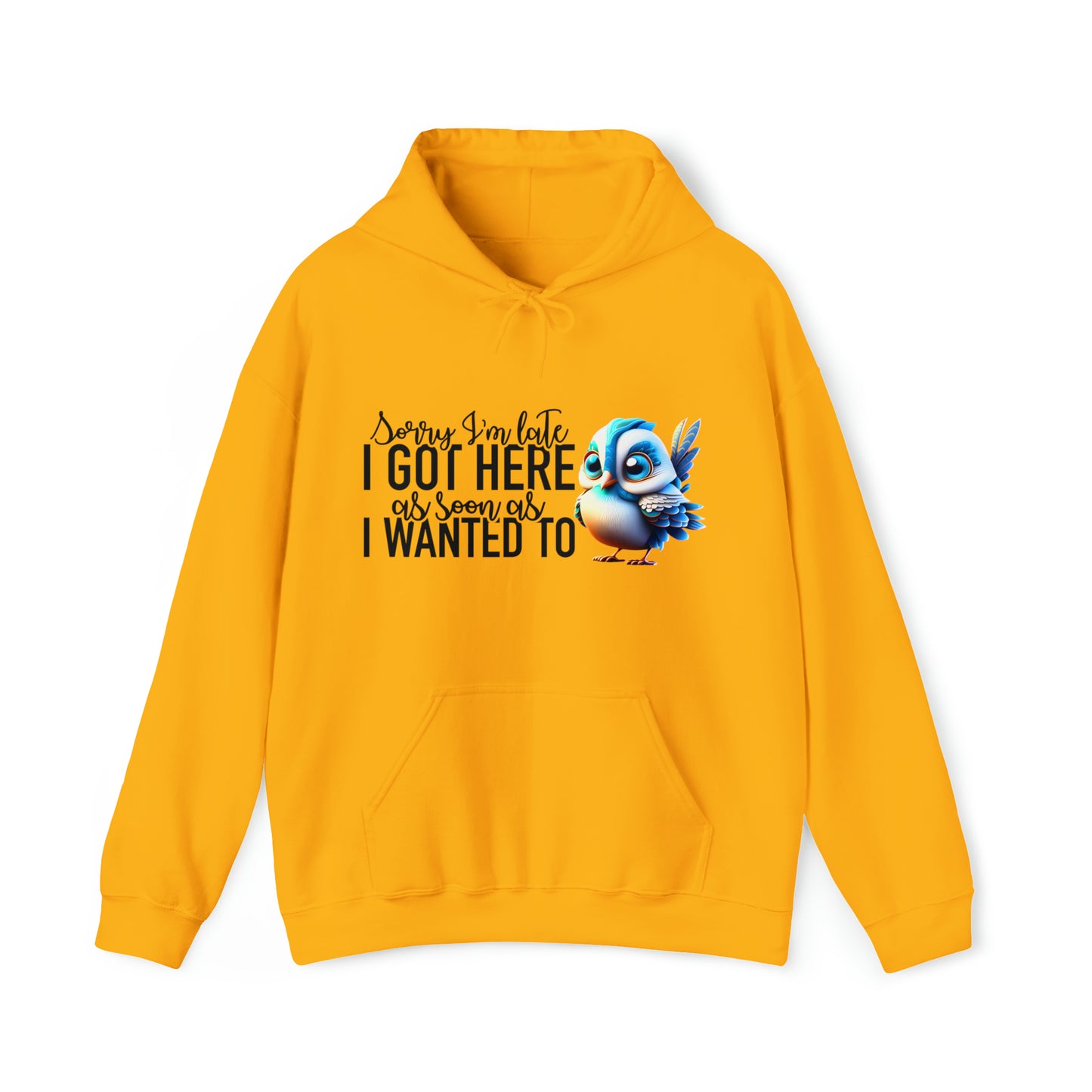 Sorry I'm Late Unisex Heavy Blend™ Hooded Sweatshirt