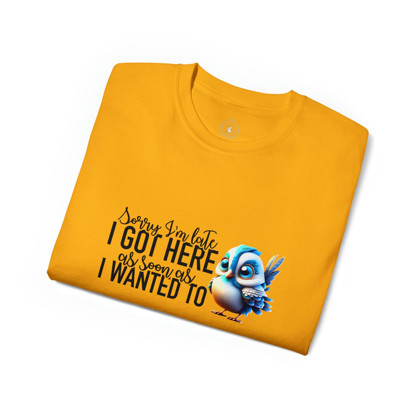 Sorry I'm Late Unisex Ultra Cotton Tee