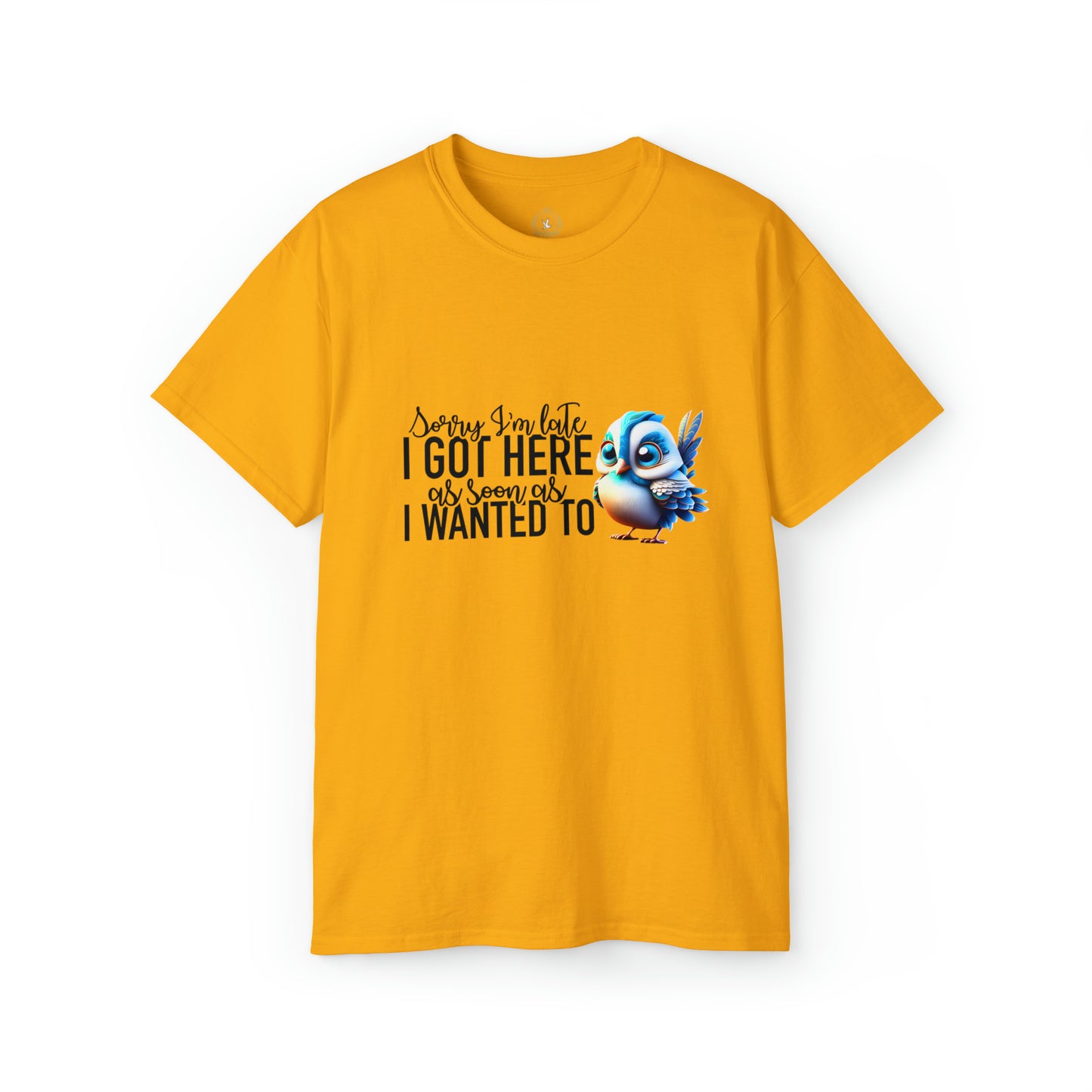 Sorry I'm Late Unisex Ultra Cotton Tee