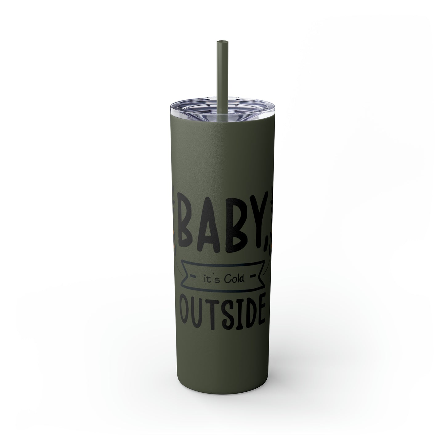Baby It's Cold Outside Skinny Tumbler with Straw, 20oz