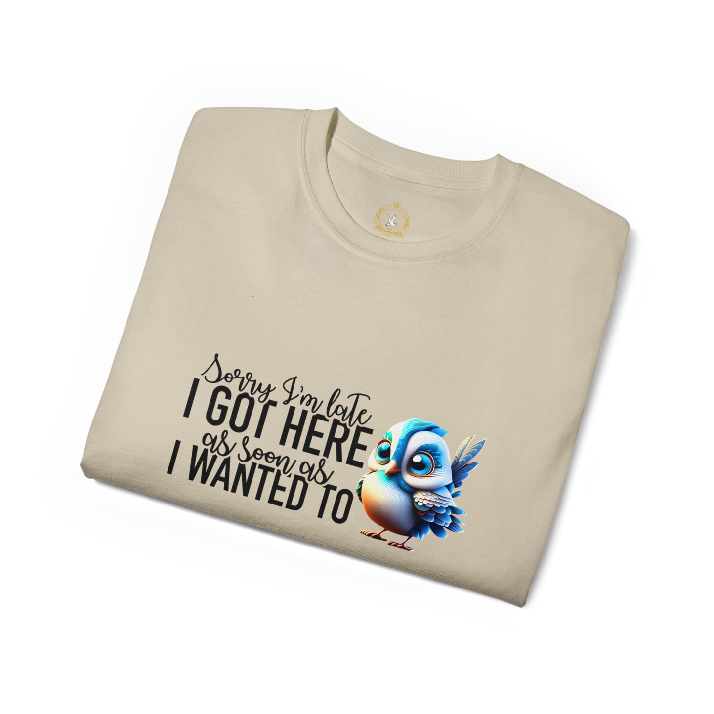 Sorry I'm Late Unisex Ultra Cotton Tee