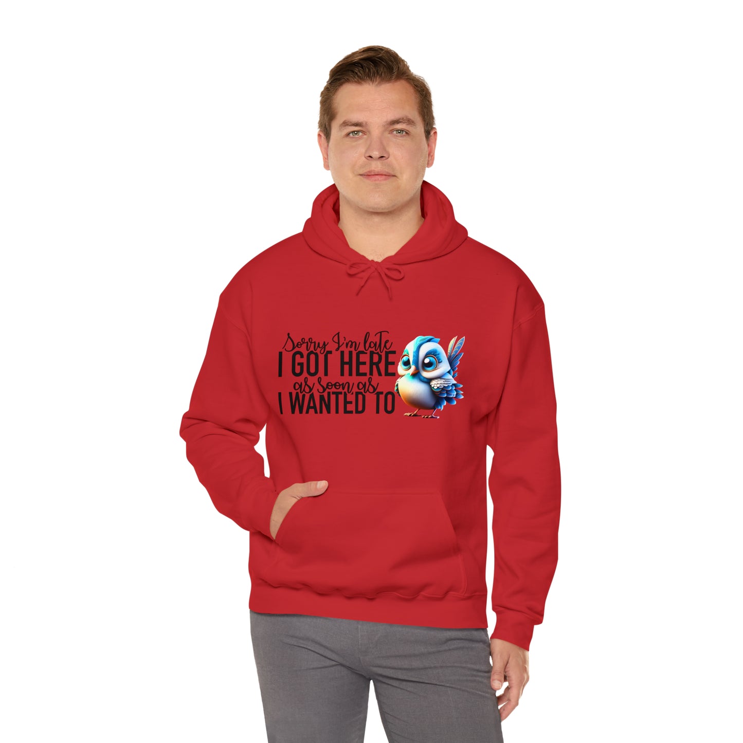 Sorry I'm Late Unisex Heavy Blend™ Hooded Sweatshirt