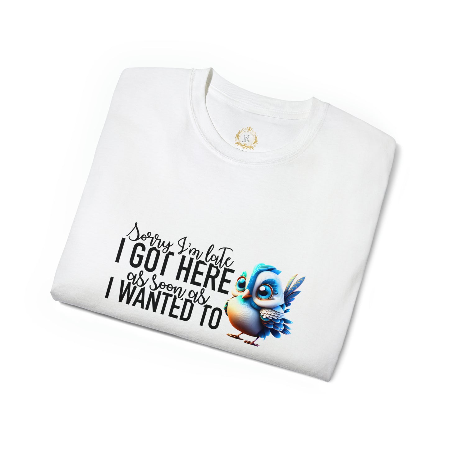 Sorry I'm Late Unisex Ultra Cotton Tee