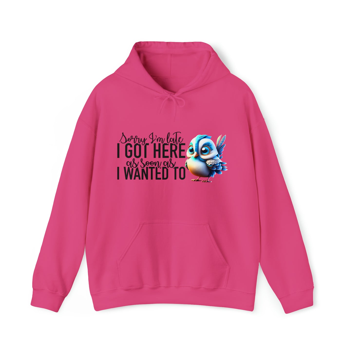 Sorry I'm Late Unisex Heavy Blend™ Hooded Sweatshirt