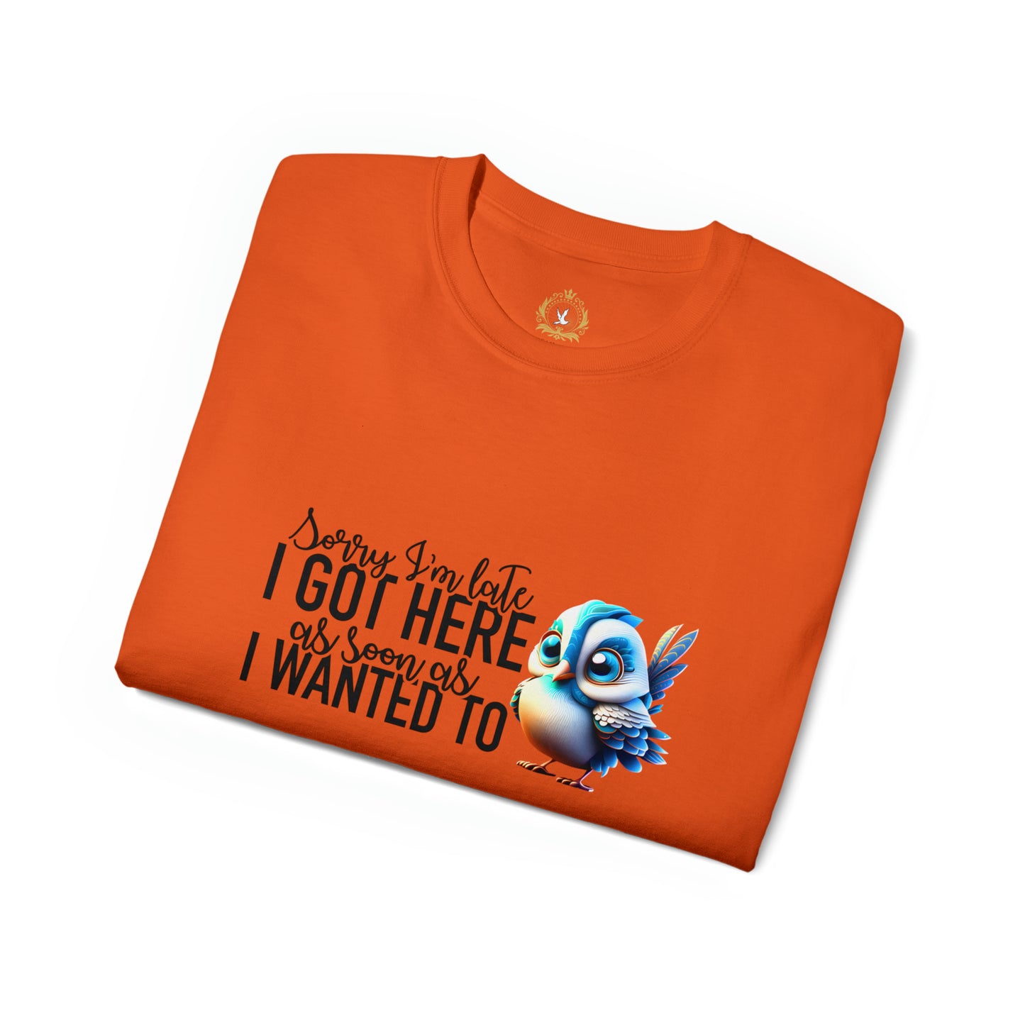 Sorry I'm Late Unisex Ultra Cotton Tee