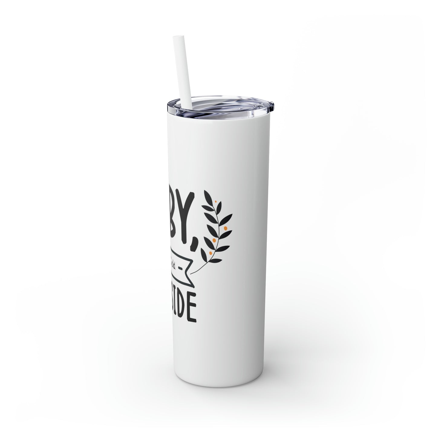 Baby It's Cold Outside Skinny Tumbler with Straw, 20oz