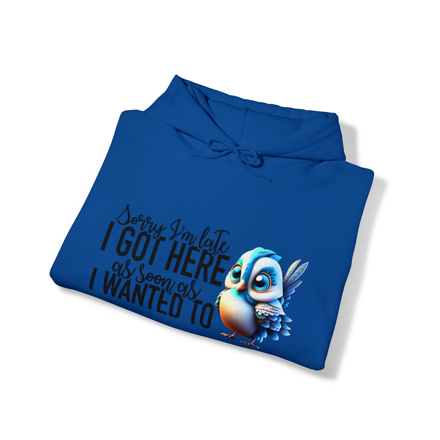 Sorry I'm Late Unisex Heavy Blend™ Hooded Sweatshirt