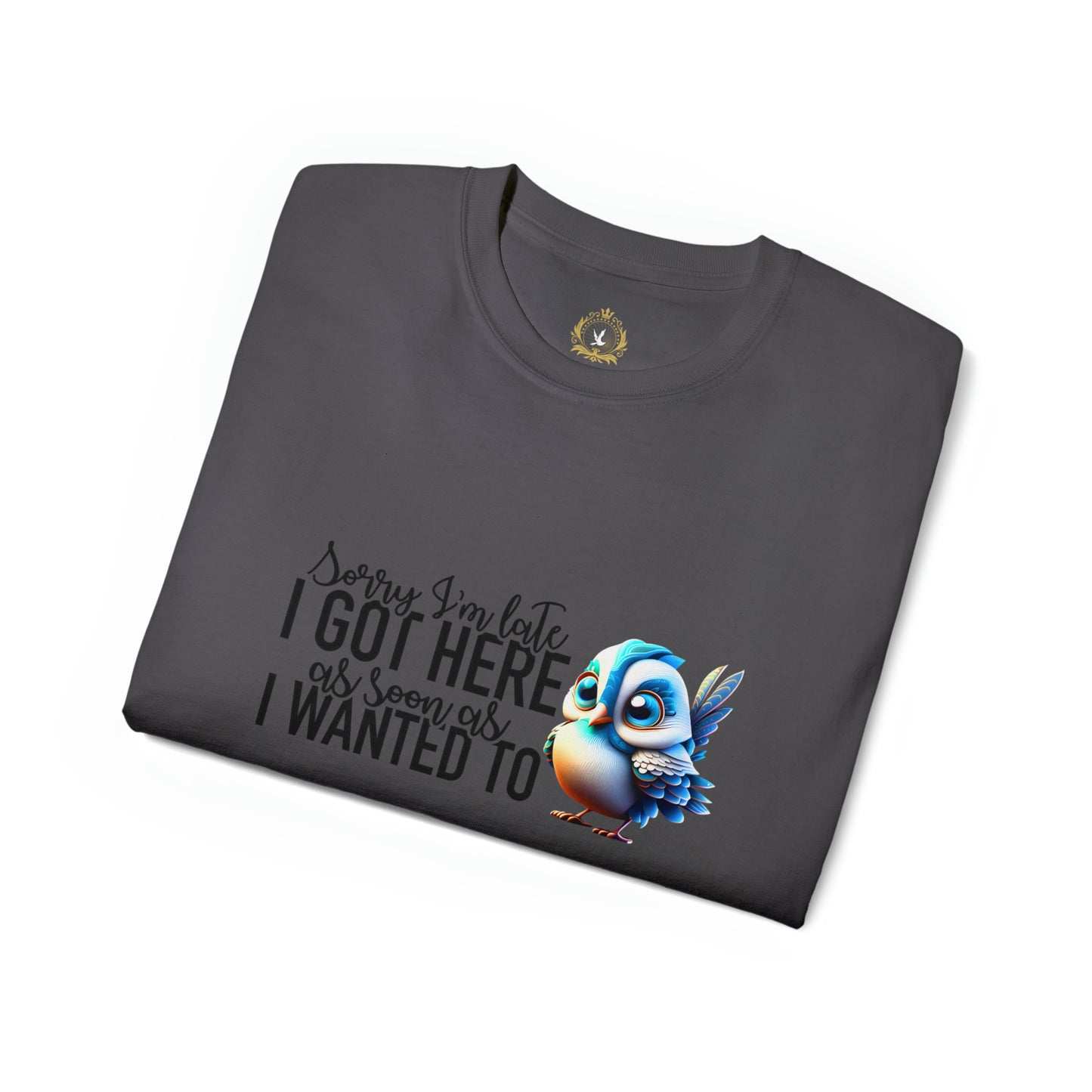 Sorry I'm Late Unisex Ultra Cotton Tee