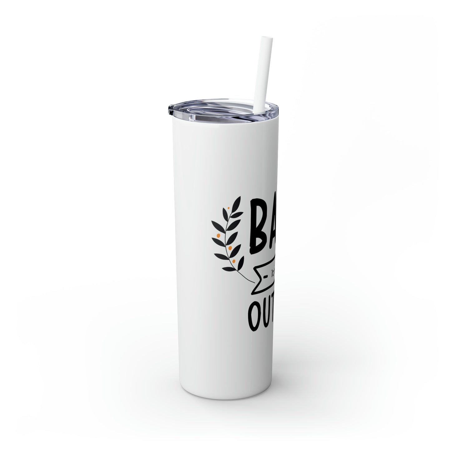 Baby It's Cold Outside Skinny Tumbler with Straw, 20oz