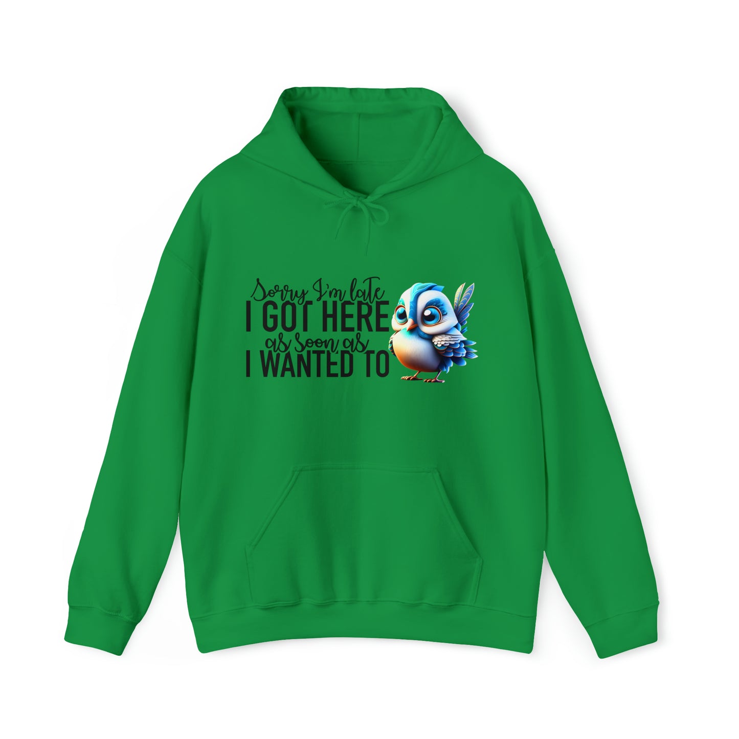 Sorry I'm Late Unisex Heavy Blend™ Hooded Sweatshirt