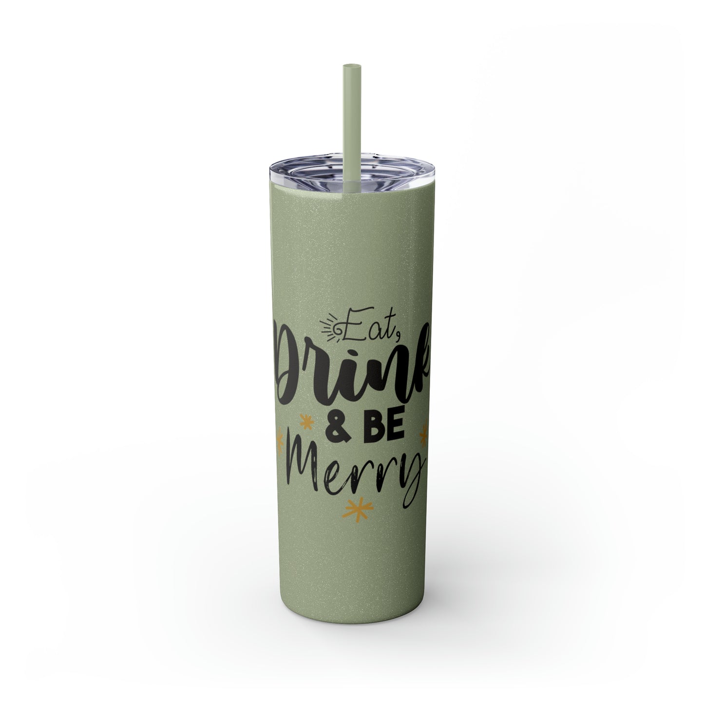 Eat Drink and Be Merry Skinny Tumbler with Straw, 20oz