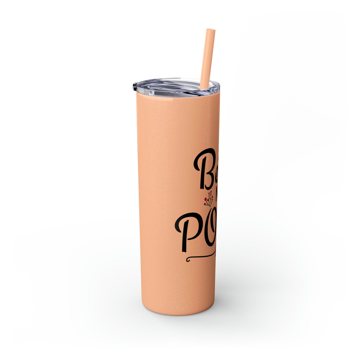 Better Not Pout Skinny Tumbler with Straw, 20oz