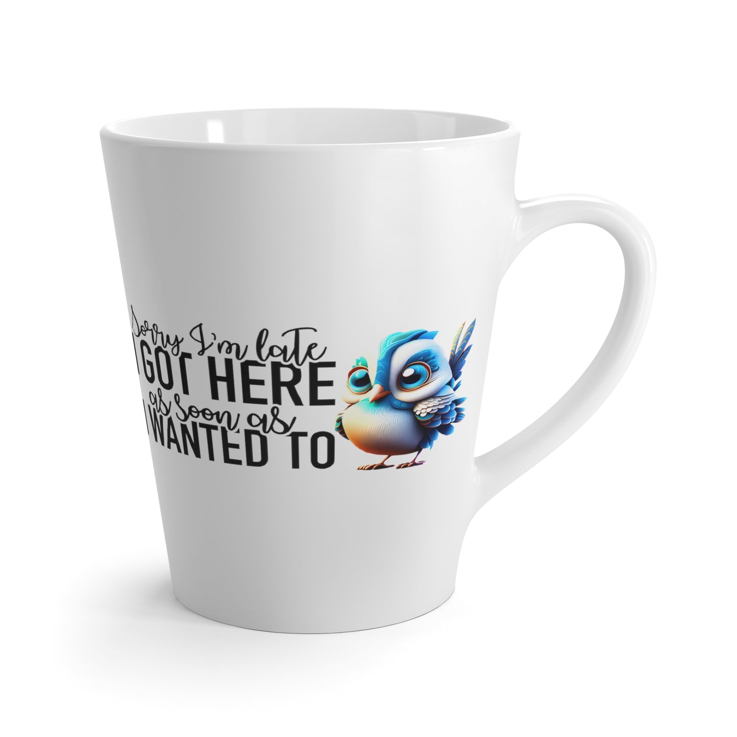 Sorry I'm Late Latte Mug