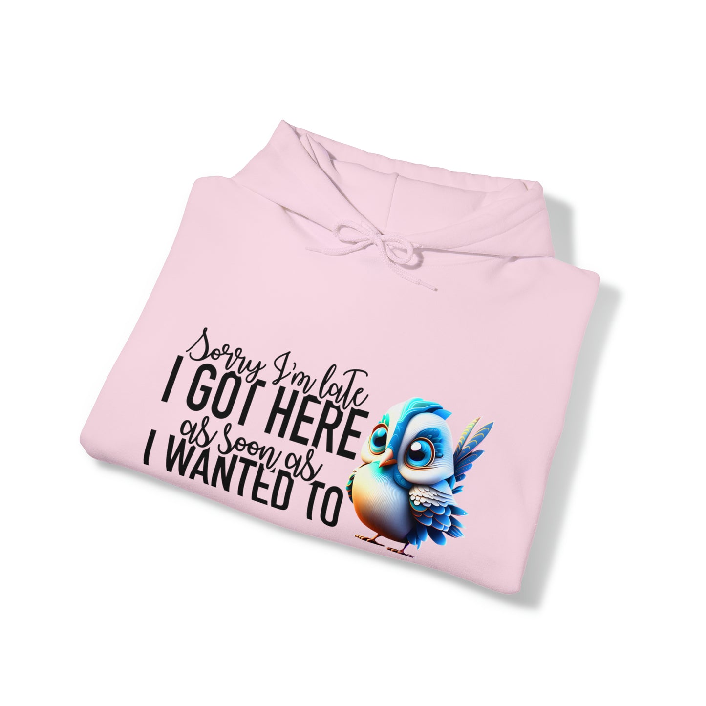 Sorry I'm Late Unisex Heavy Blend™ Hooded Sweatshirt