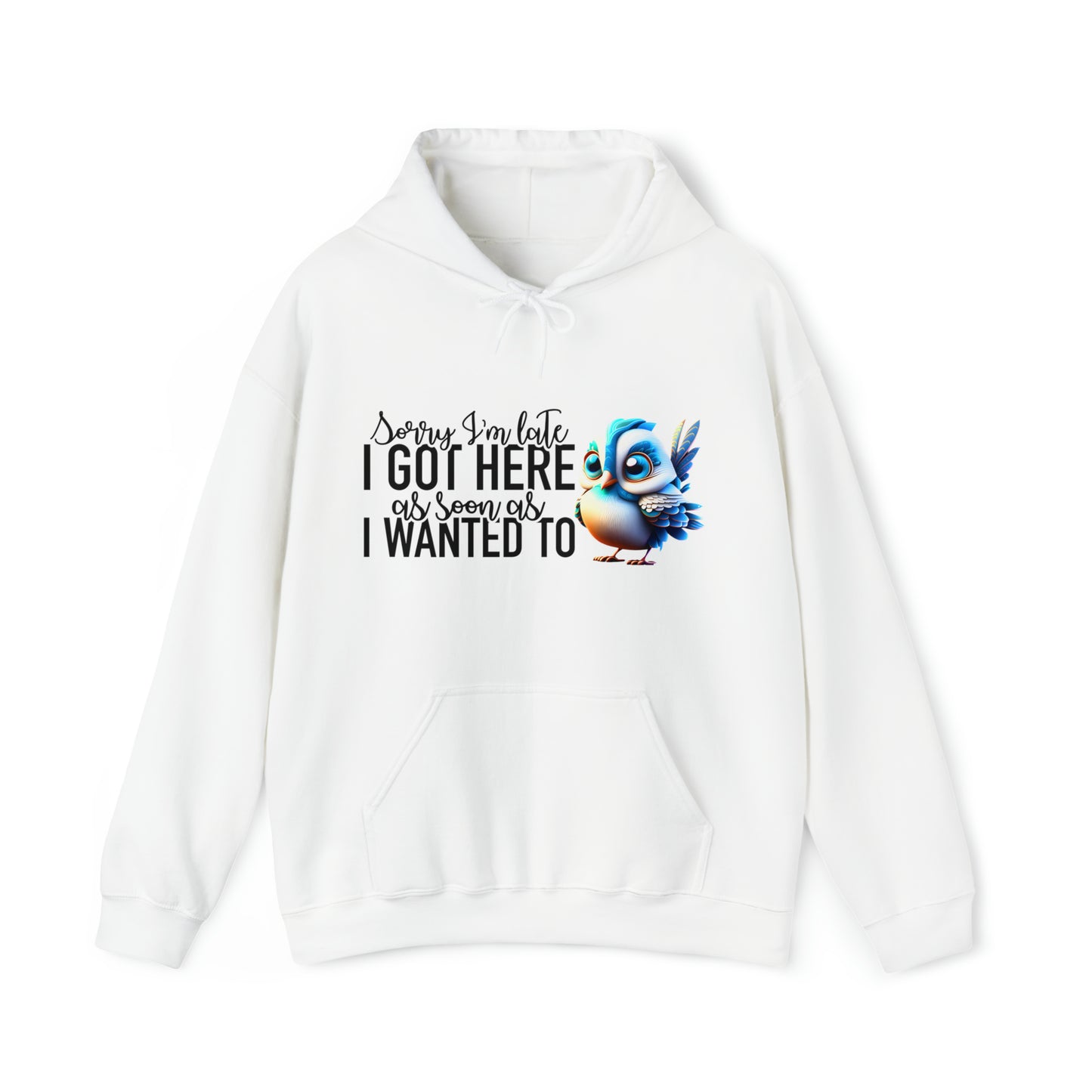 Sorry I'm Late Unisex Heavy Blend™ Hooded Sweatshirt