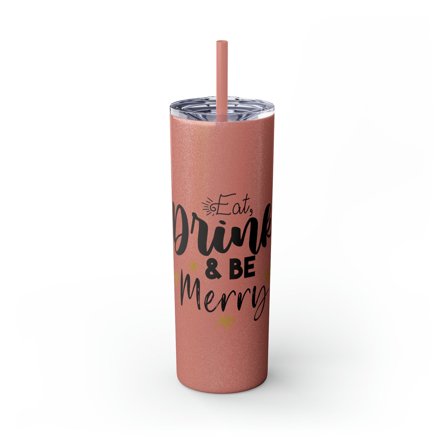 Eat Drink and Be Merry Skinny Tumbler with Straw, 20oz