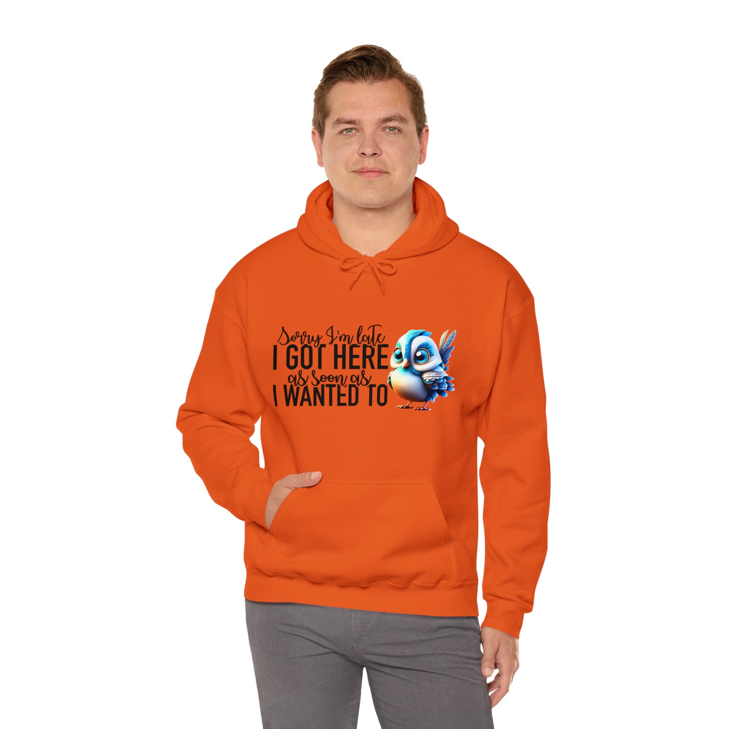 Sorry I'm Late Unisex Heavy Blend™ Hooded Sweatshirt