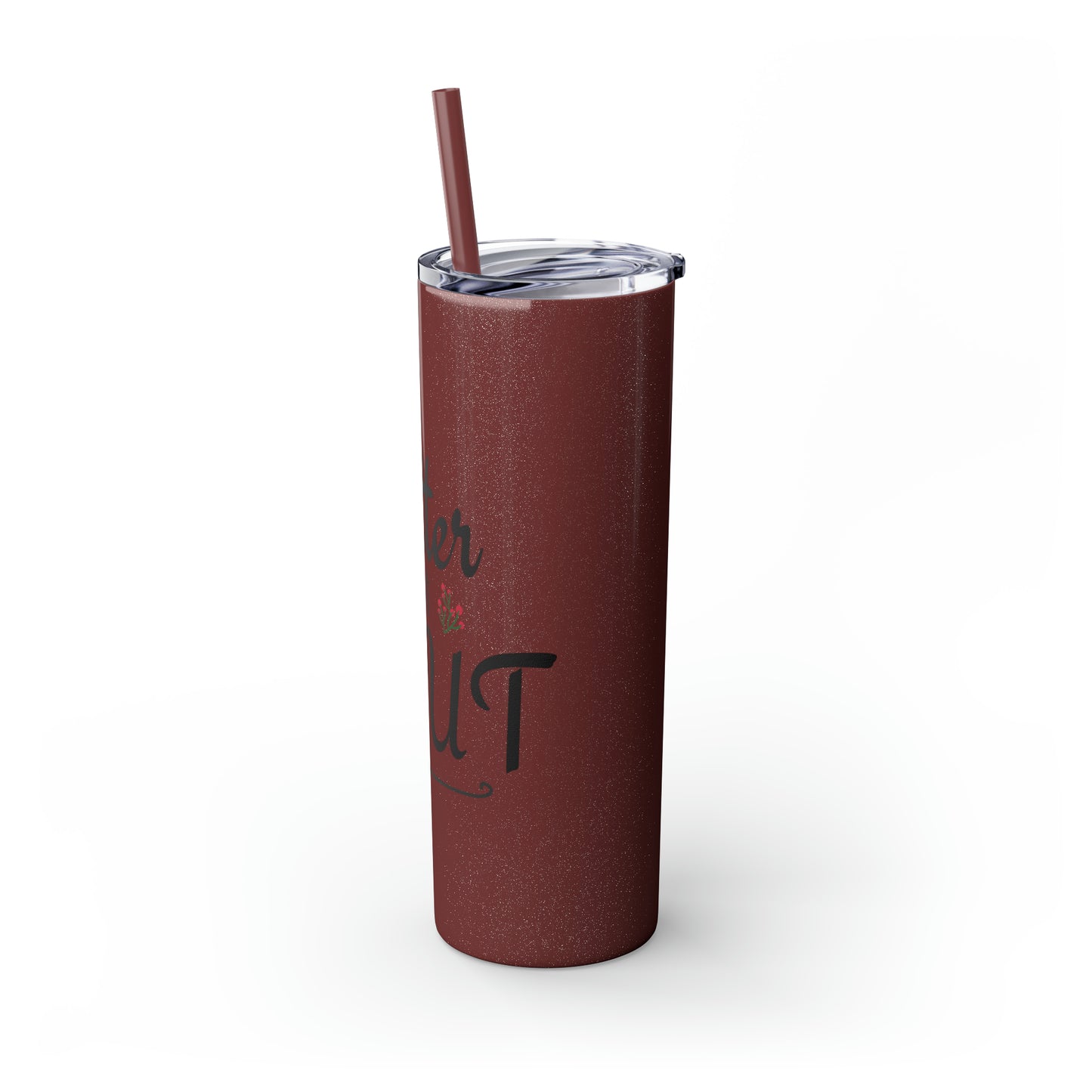 Better Not Pout Skinny Tumbler with Straw, 20oz