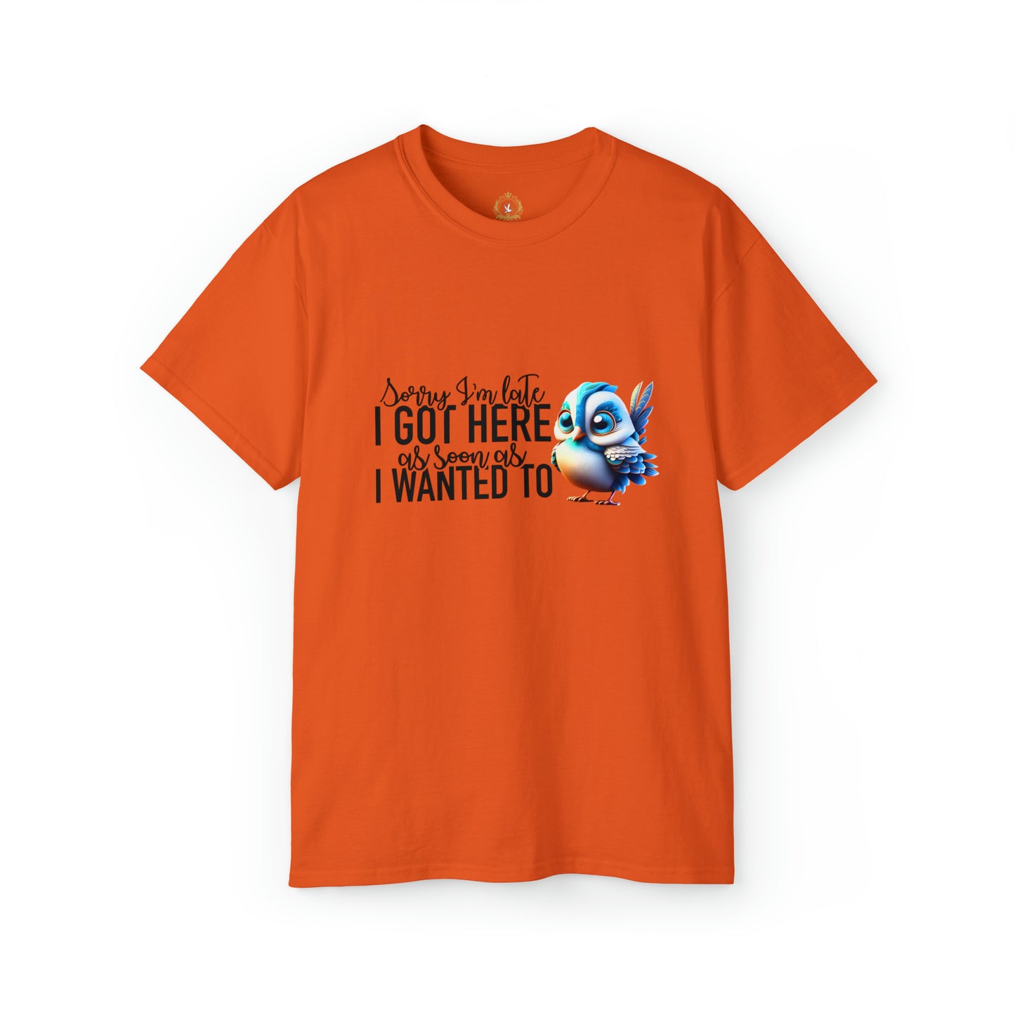 Sorry I'm Late Unisex Ultra Cotton Tee