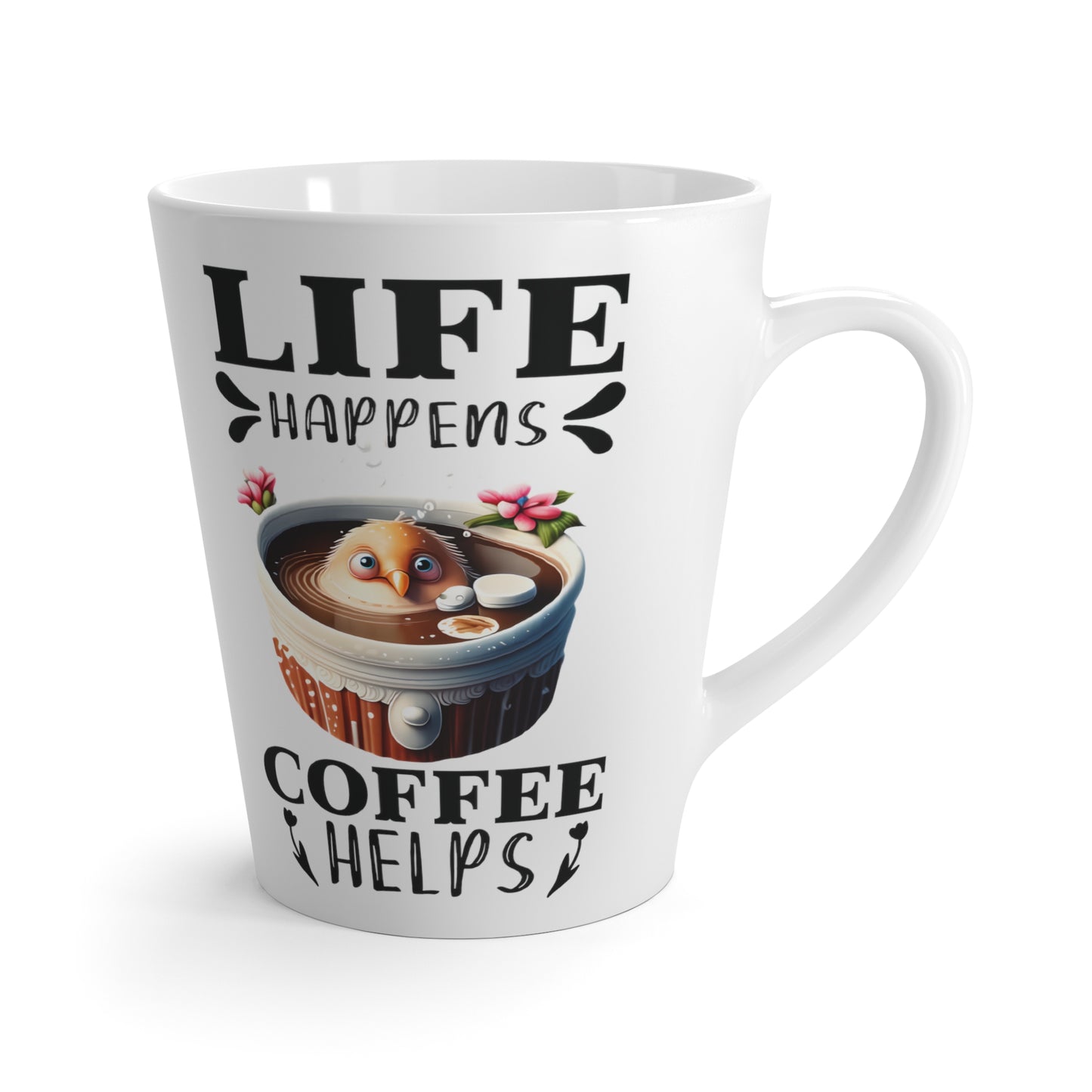 Life Happens, Coffee Helps Latte Mug