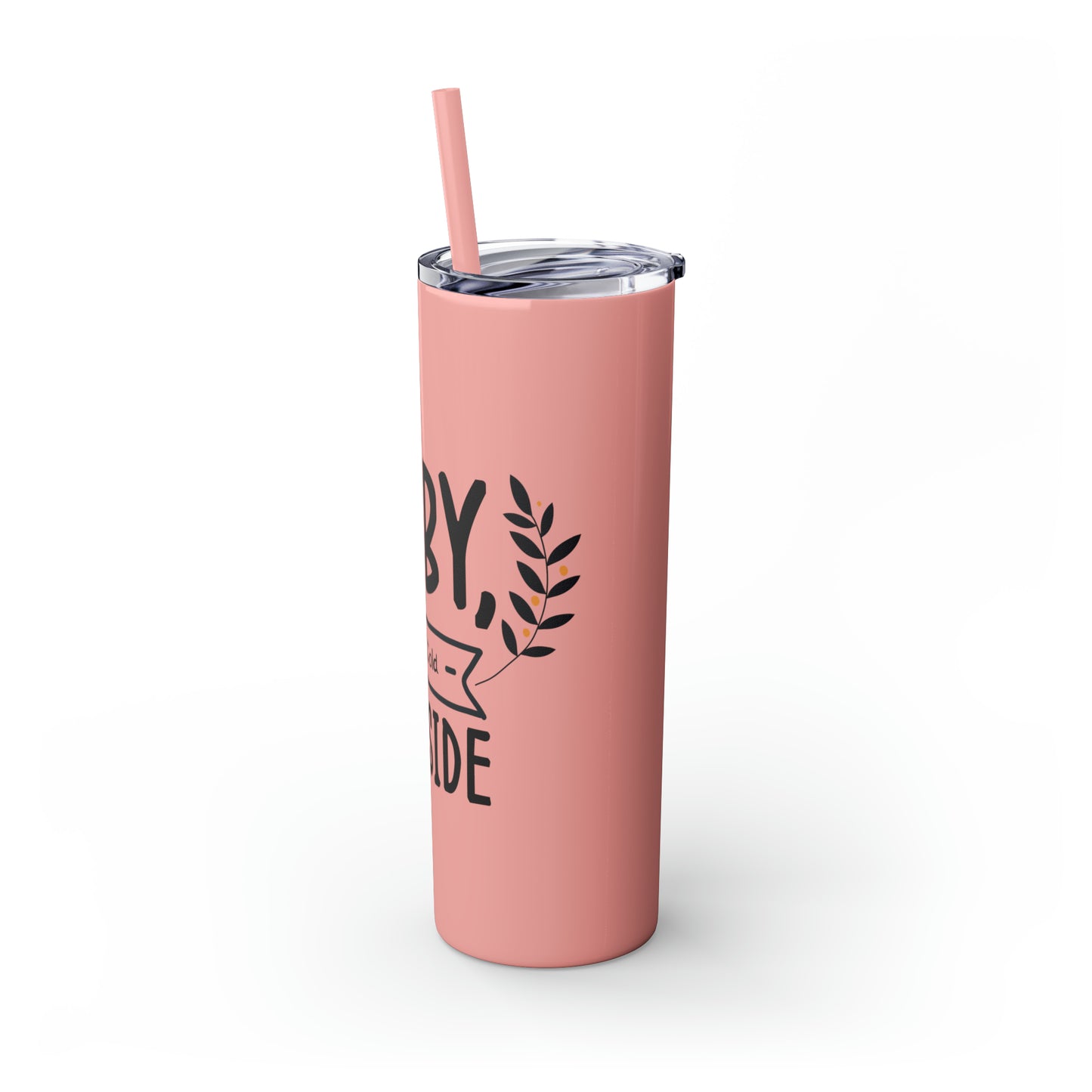 Baby It's Cold Outside Skinny Tumbler with Straw, 20oz
