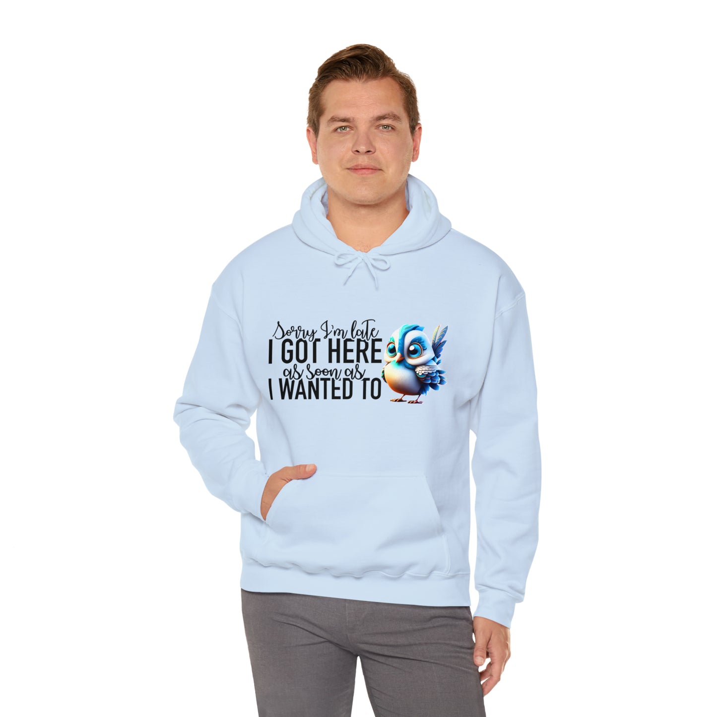 Sorry I'm Late Unisex Heavy Blend™ Hooded Sweatshirt
