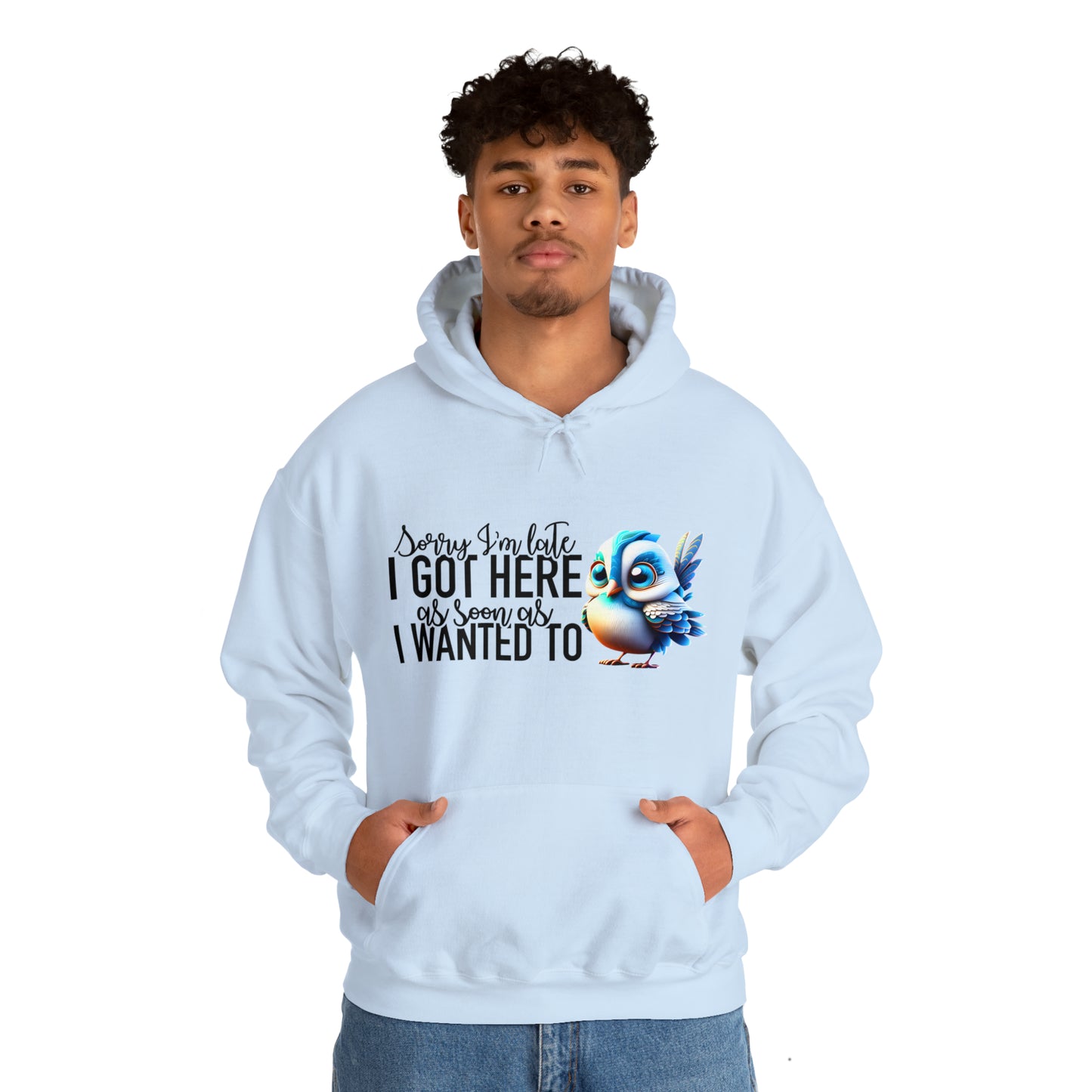 Sorry I'm Late Unisex Heavy Blend™ Hooded Sweatshirt