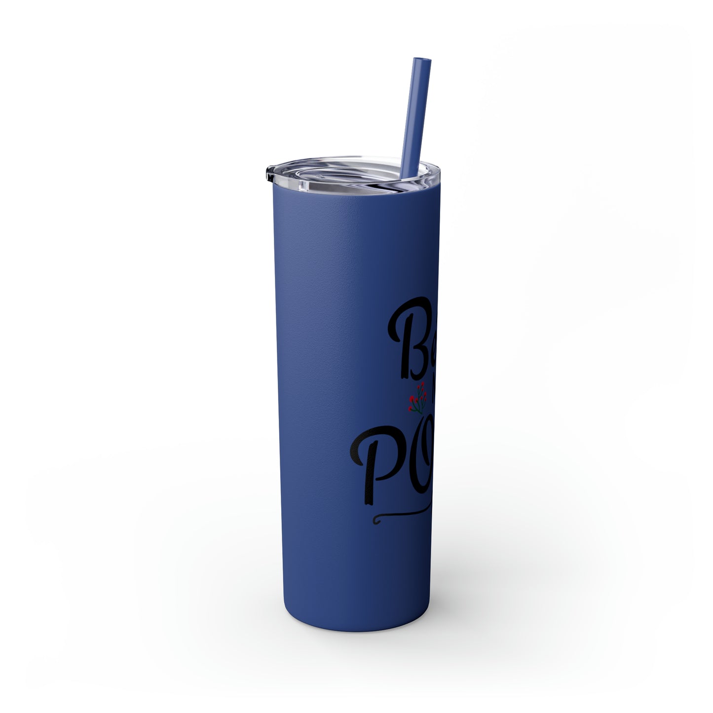 Better Not Pout Skinny Tumbler with Straw, 20oz