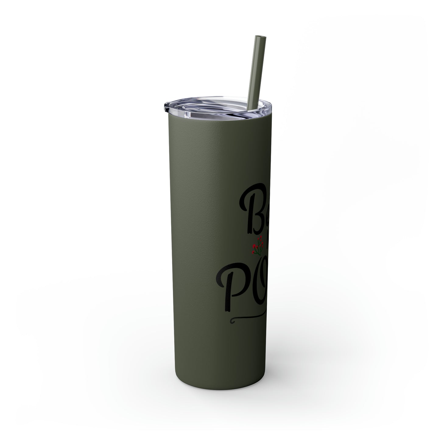 Better Not Pout Skinny Tumbler with Straw, 20oz