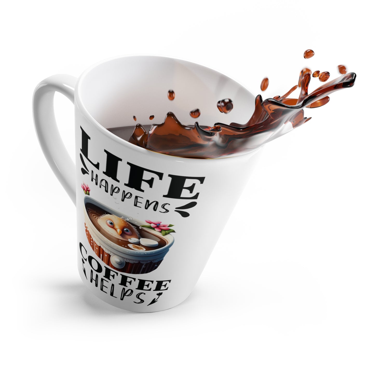 Life Happens, Coffee Helps Latte Mug
