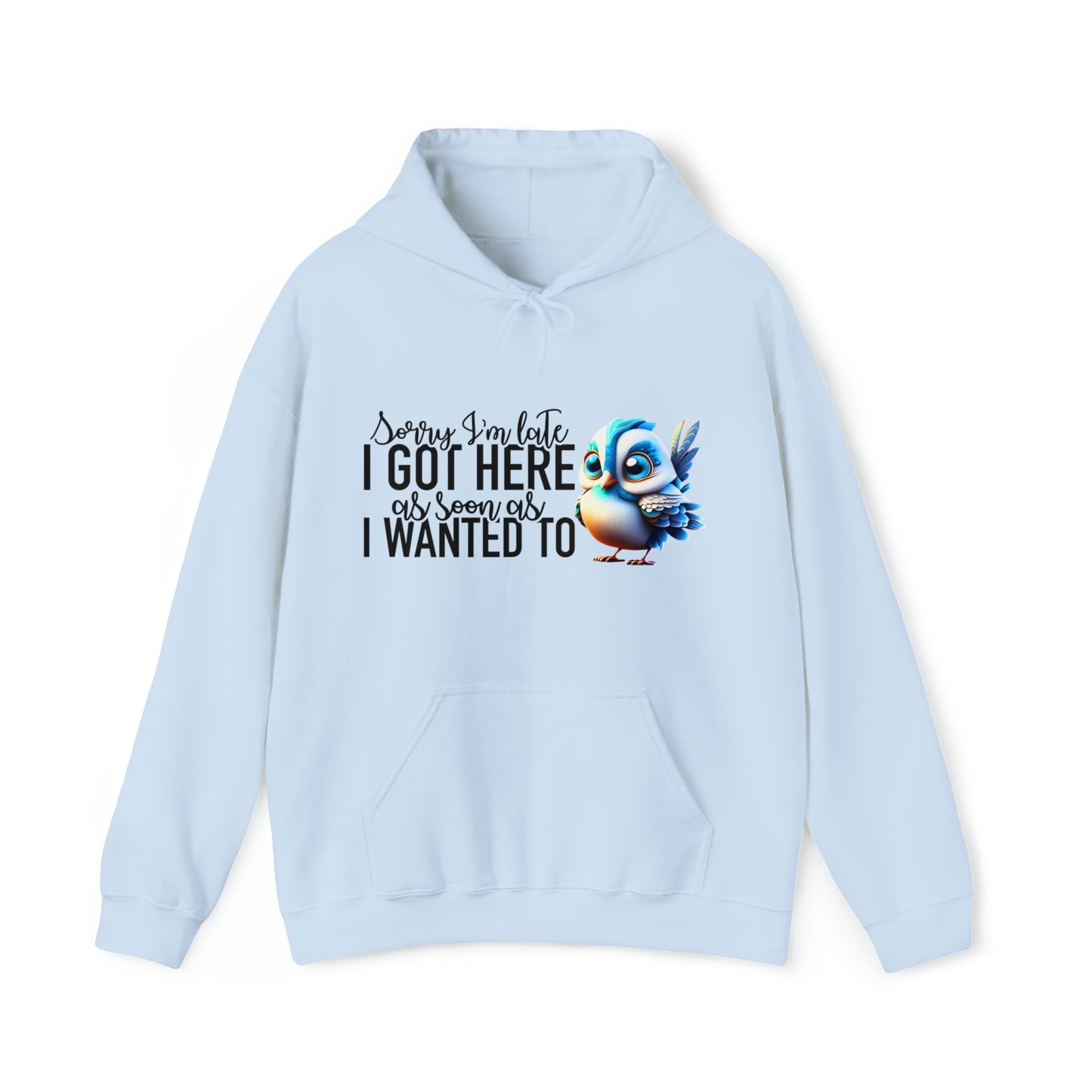 Sorry I'm Late Unisex Heavy Blend™ Hooded Sweatshirt