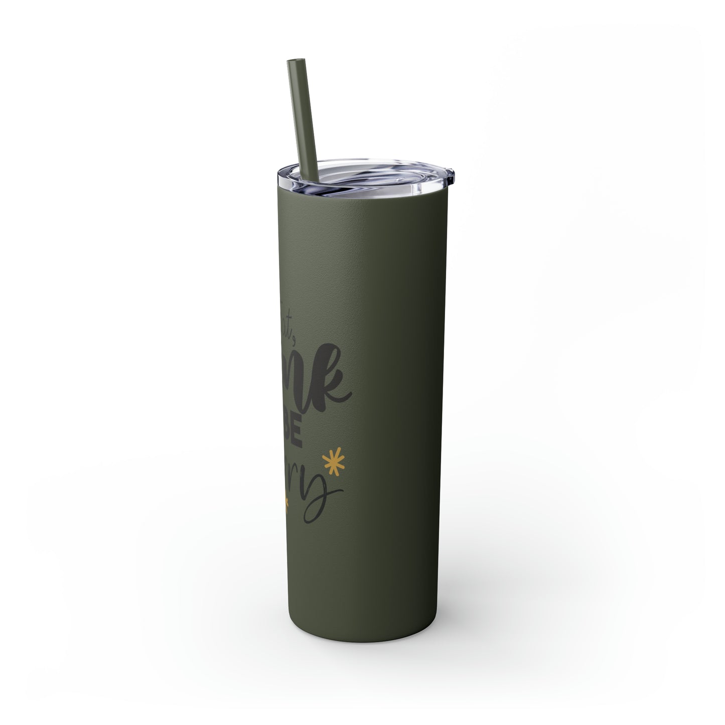 Eat Drink and Be Merry Skinny Tumbler with Straw, 20oz