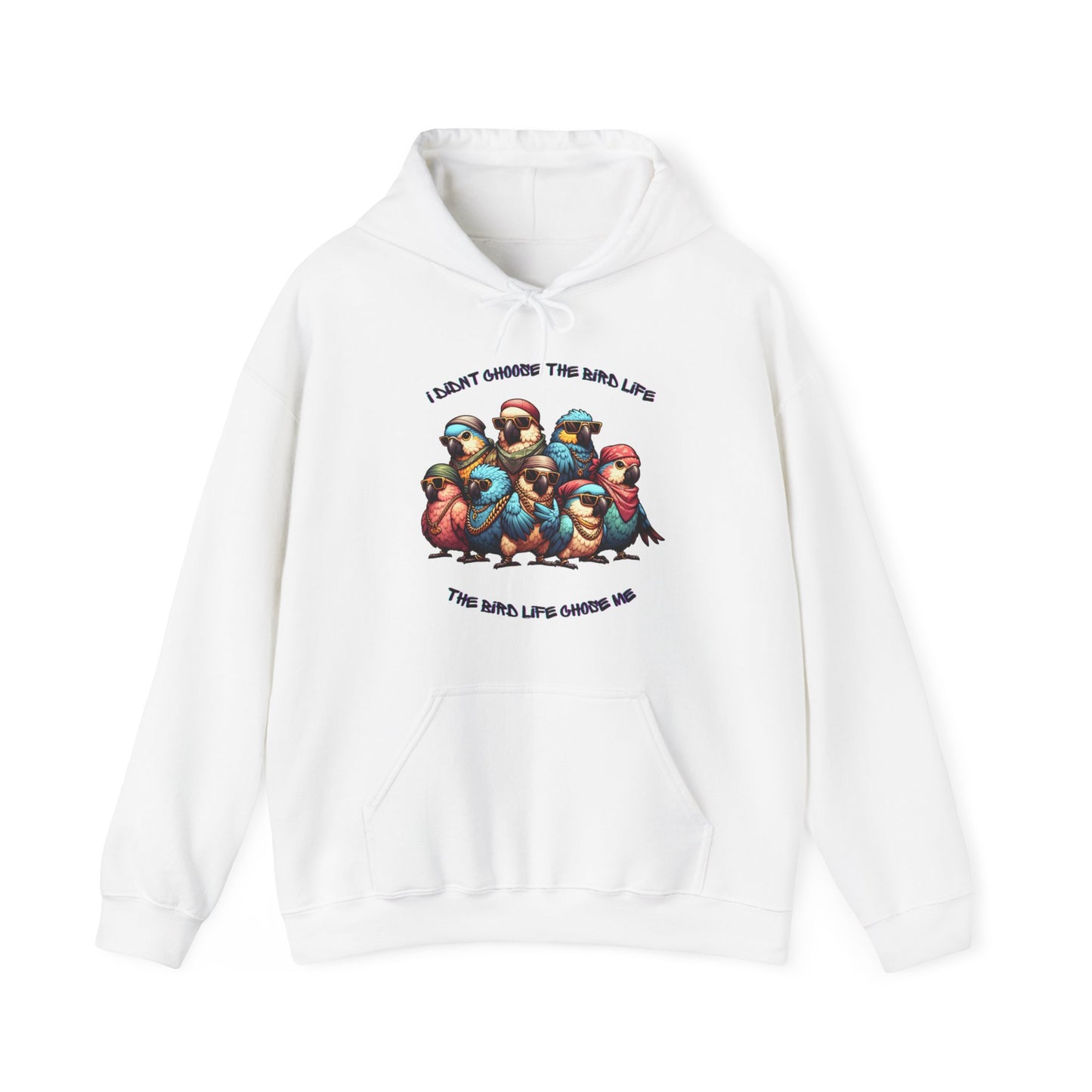 Bird Life Chose Me Unisex Heavy Blend™ Hooded Sweatshirt