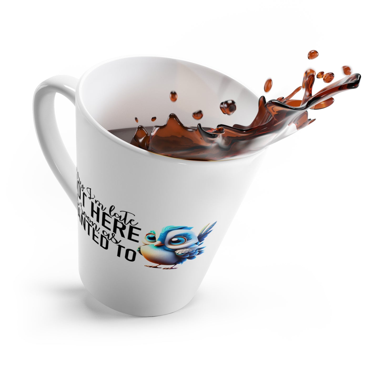 Sorry I'm Late Latte Mug