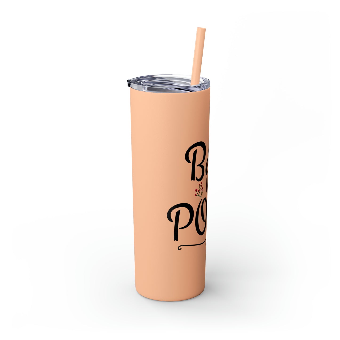 Better Not Pout Skinny Tumbler with Straw, 20oz