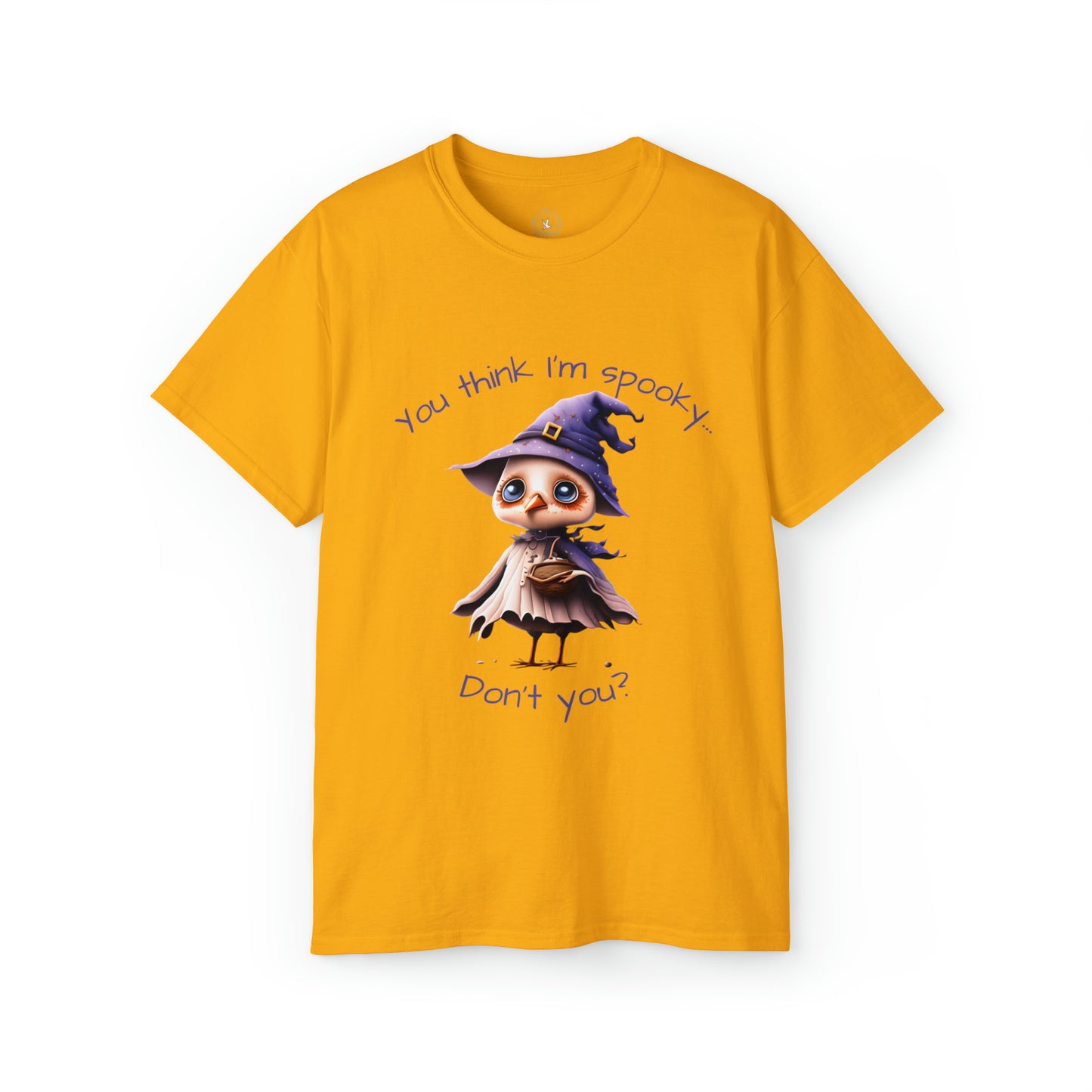 You Think I'm Spooky Unisex Ultra Cotton Tee