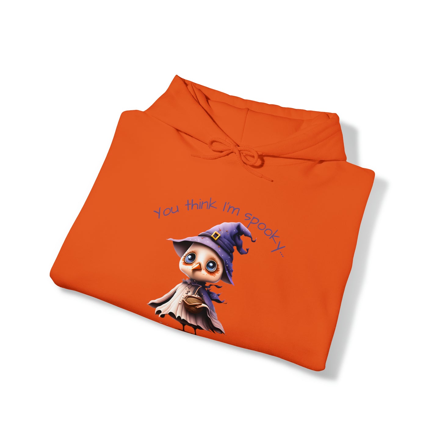 You Think I'm Spooky Unisex Heavy Blend™ Hooded Sweatshirt