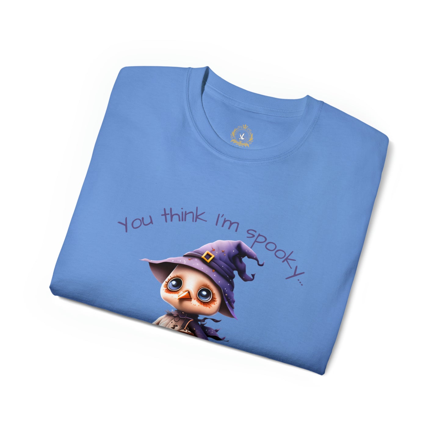 You Think I'm Spooky Unisex Ultra Cotton Tee