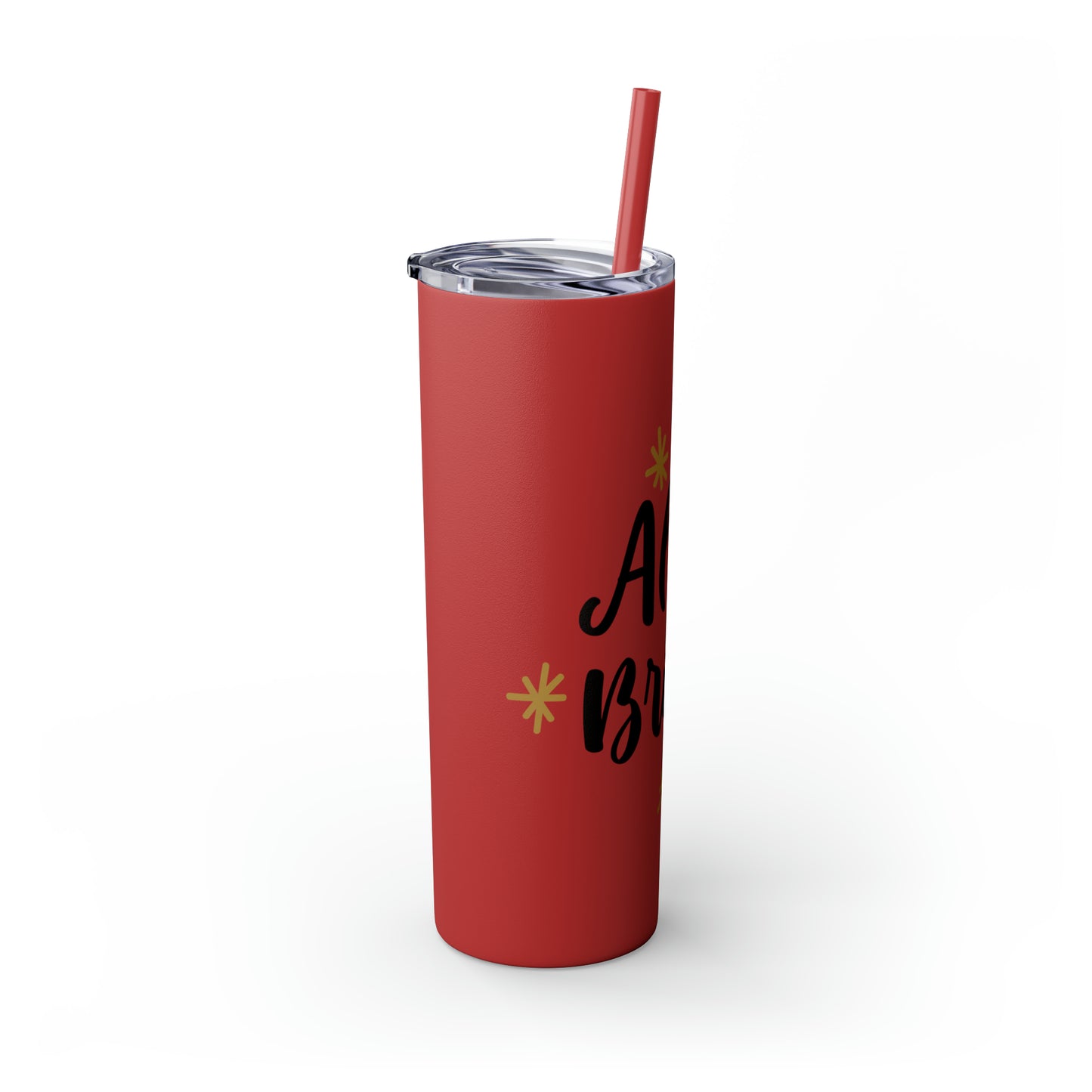 All is Bright Skinny Tumbler with Straw, 20oz