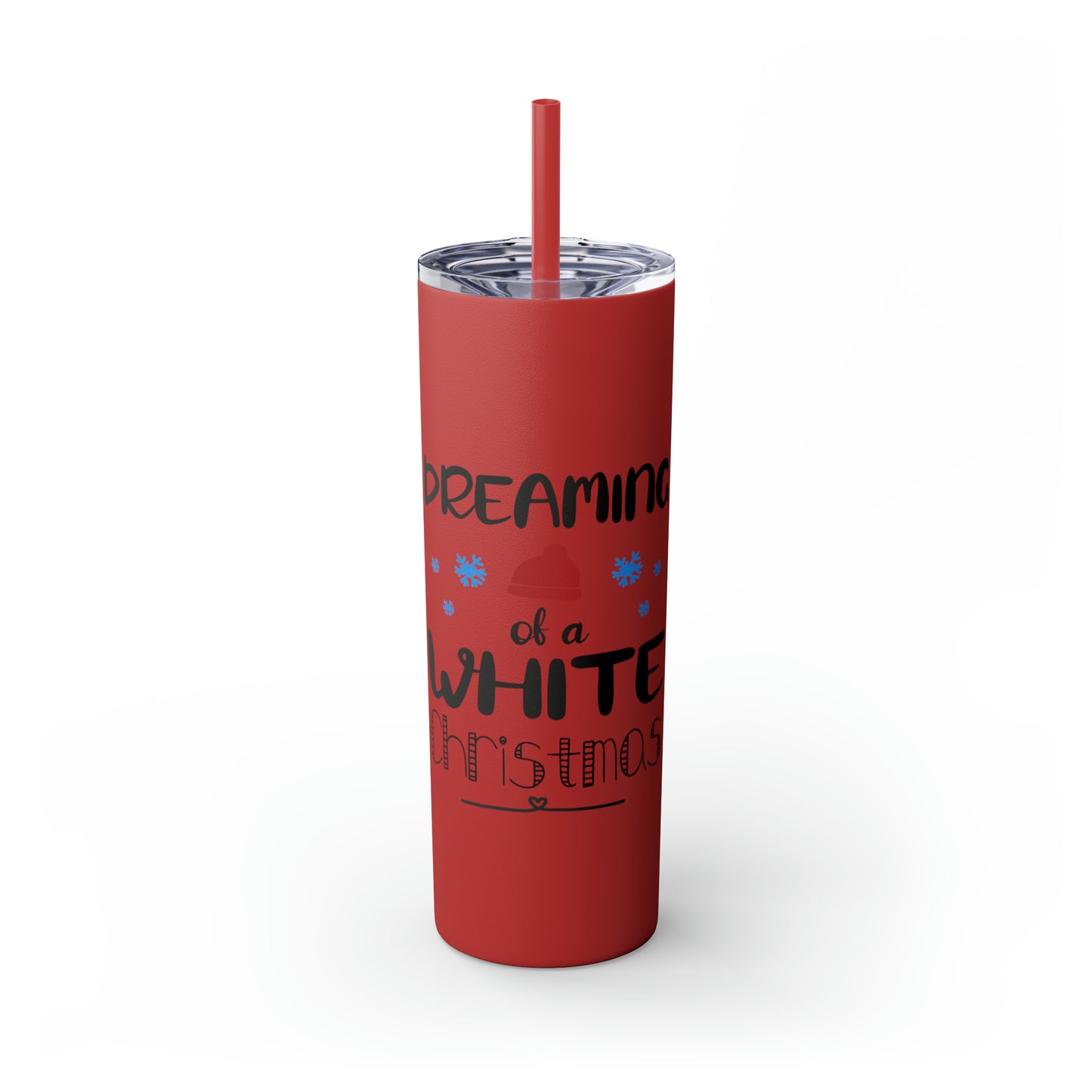 Dreaming of a White Christmas Skinny Tumbler with Straw, 20oz