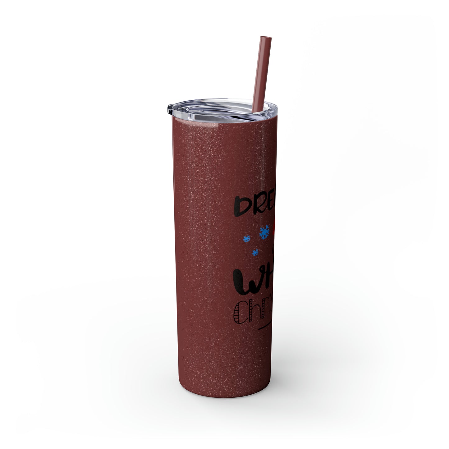 Dreaming of a White Christmas Skinny Tumbler with Straw, 20oz