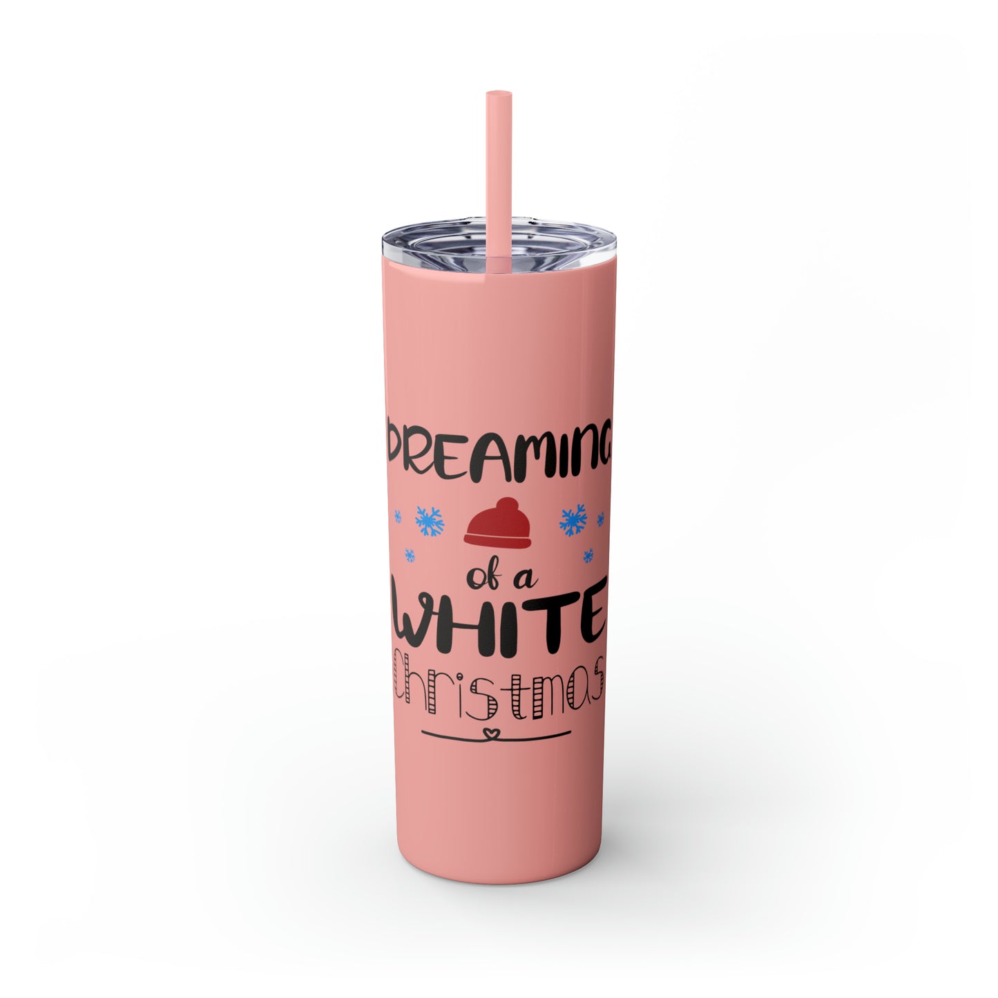 Dreaming of a White Christmas Skinny Tumbler with Straw, 20oz